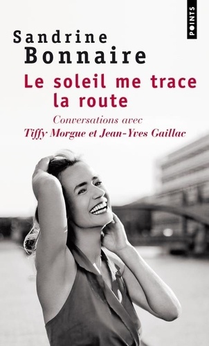 Le Soleil Me Trace La Route