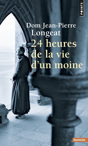 Vingt-Quatre Heures De La Vie D'un Moine