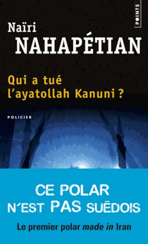 Qui A Tué L'ayatollah Kanuni ?