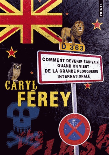 Comment Devenir Écrivain Quand On Vient De La Grande Plouquerie Internationale