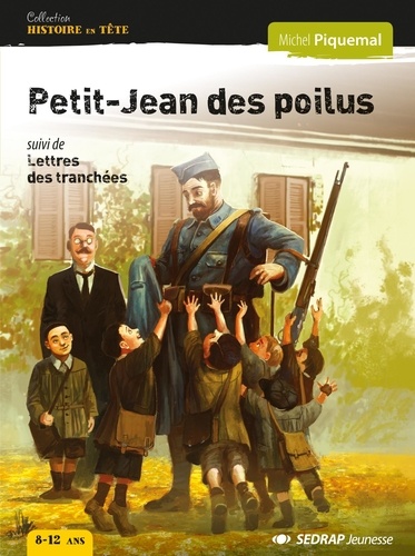Petit-Jean Des Poilus - Suivi De Lettres Des Tranchées