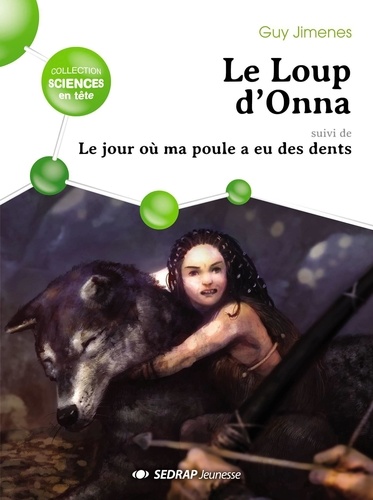 Le Loup D'onna - Suivi De Le Jour Où Ma Poule A Eu Des Dents