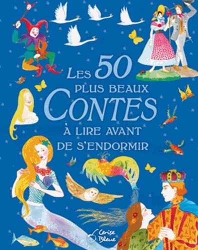 Les 50 Plus Beaux Contes À Lire Avant De S'endormir