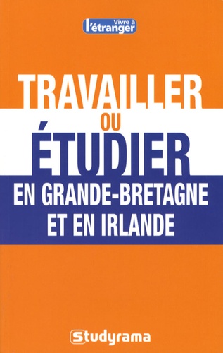 Vivre Ou Travailler En Grande-Bretagne Et En Irlande