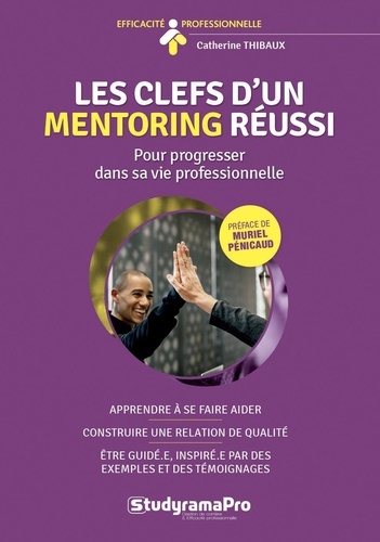 Les Clefs D'un Mentoring Réussi - Accompagner Et Être Accompagné En Toute Confiance