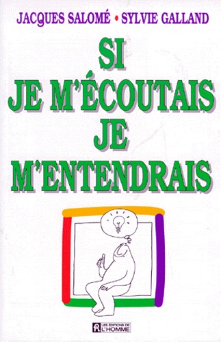 Si Je M'écoutais Je M'entendrais