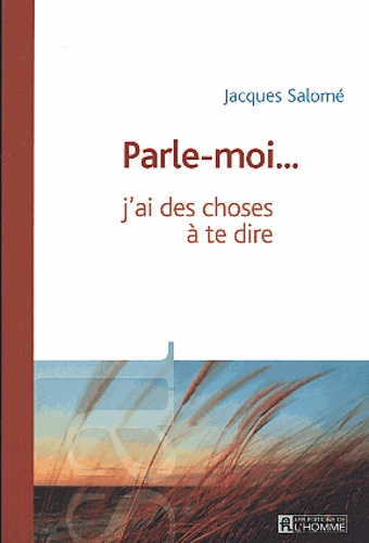 Parle-Moi - J'ai Des Choses À Te Dire