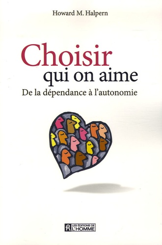 Choisir Qui On Aime - De La Dépendance À L'autonomie