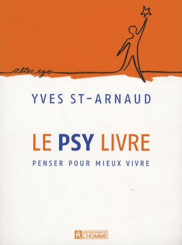 Le Psy Livre - Penser Pour Mieux Vivre