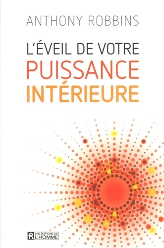 anthony robbins l'éveil de votre puissance intérieure développement personnel