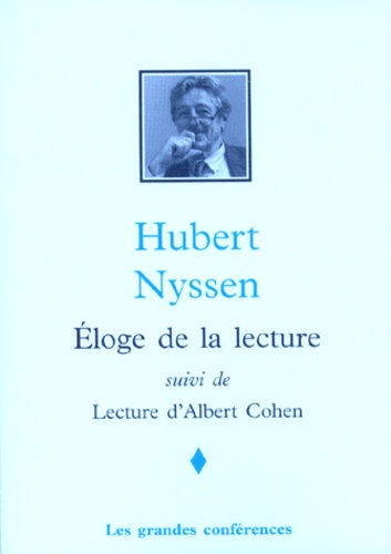 Éloge De La Lecture - Suivi De Lecture D'albert Cohen