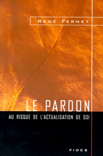 Le Pardon Au Risque De L'actualisation De Soi