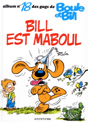 Boule Et Bill - Tome 18 - Bill Est Maboul