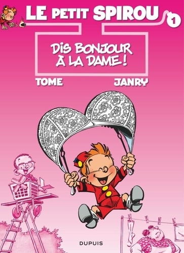 Le Petit Spirou Tome 1 - Dis Bonjour À La Dame
