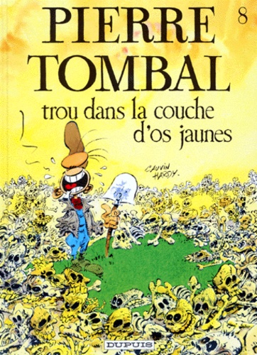 Pierre Tombal Tome 8 - Trou Dans La Couche D'os Jaunes