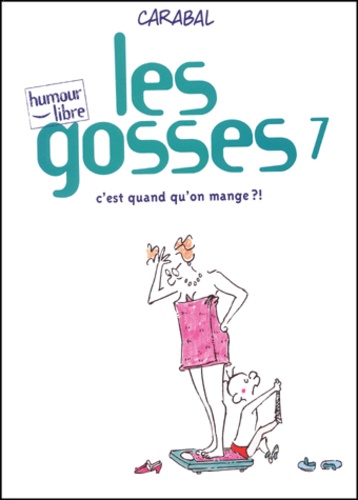Les Gosses Tome 7 - C'est Quand Qu'on Mange ?