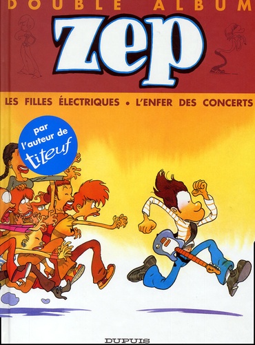 Zep Double Album : Les Filles Électriques Suivi De L'enfer Des Concerts