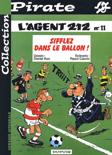 L'agent 212 - Tome 11 - Sifflez Dans Le Ballon !