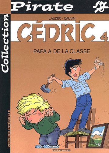 Cedric Tome 4 : Papa A De La Classe
