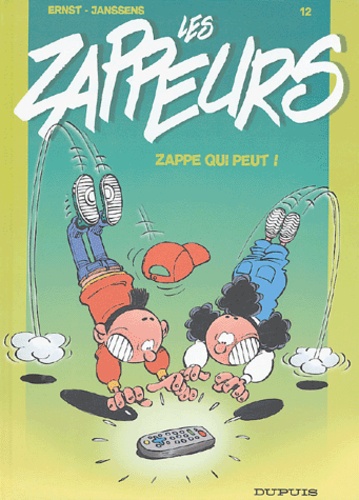 Les Zappeurs - Tome 12 - Zappe Qui Peut !
