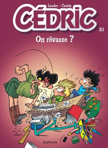 Cédric - Tome 21 - On Rêvasse ?