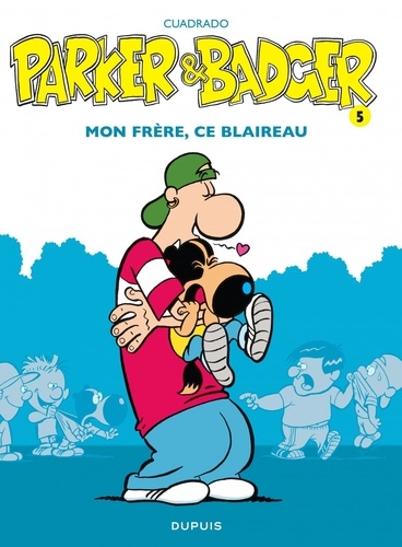 Parker Et Badger - Tome 5 - Mon Frère, Ce Blaireau