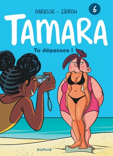 Tamara - Tome 6 - Tu Dépasses !