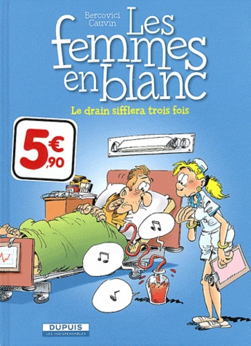 Les Femmes En Blanc Tome 17 - Le Drain Sifflera Trois Fois