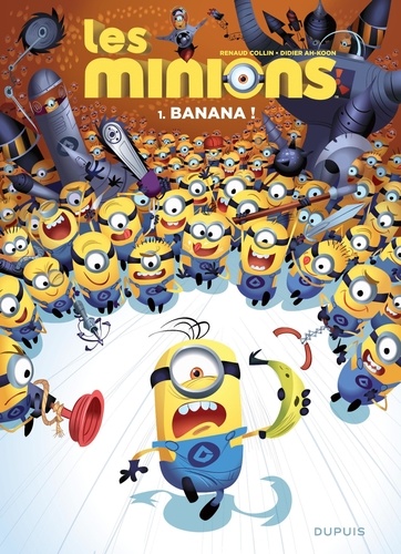 Les Minions Tome 1 - Banana ! - Opération L'été Bd 2016