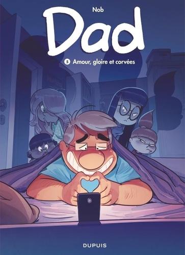 Dad - Tome 5 - Amour, Gloire Et Corvées