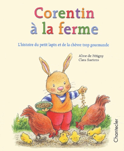 Corentin A La Ferme - L'histoire Du Petit Lapin Et De La Chevre Trop Gourmande