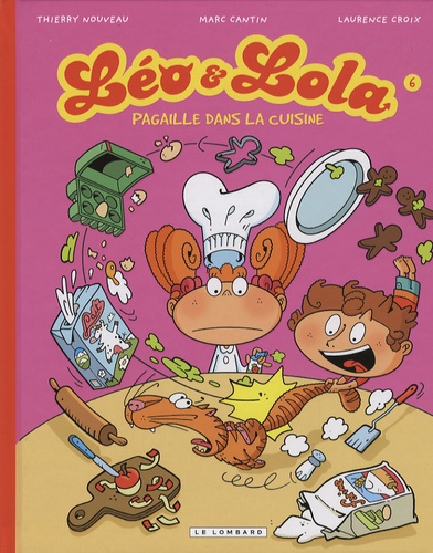 Léo Et Lola - Tome 6 - Pagaille Dans La Cuisine