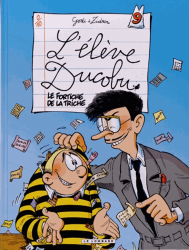 L'élève Ducobu - Tome 9 - Le Fortiche De La Triche