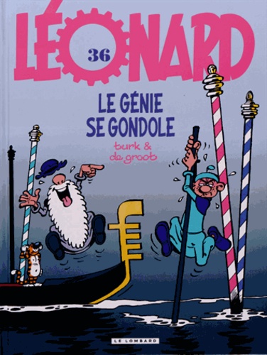 Léonard - Tome 36 - Le Génie Se Gondole