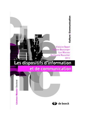 Les Dispositifs D'information Et De Communication - Concepts, Usages Et Objets