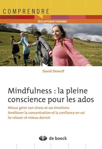 Mindfulness : La Pleine Conscience Pour Les Ados