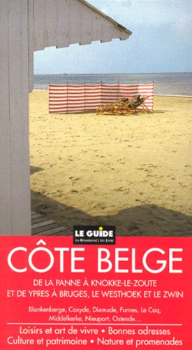 Cote Belge - De La Panne A Knokke-Le-Zoute Et De Ypres A Bruges, Le Westhoek Et Le Zwin, Edition 2000