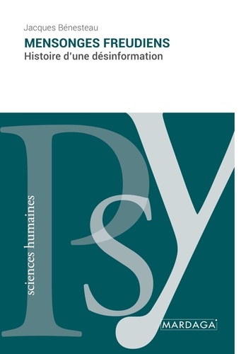 Mensonges Freudiens - Histoire D'une Désinformation