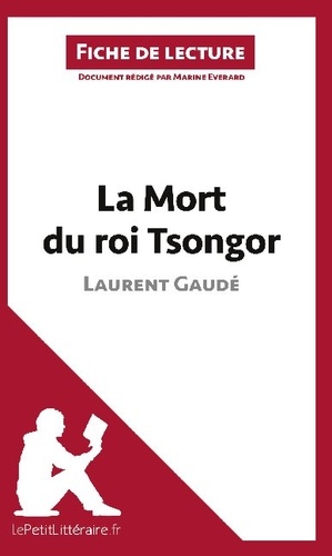 La Mort Du Roi Tsongor De Laurent Gaudé (Fiche De Lecture) - Fiche De Lecture