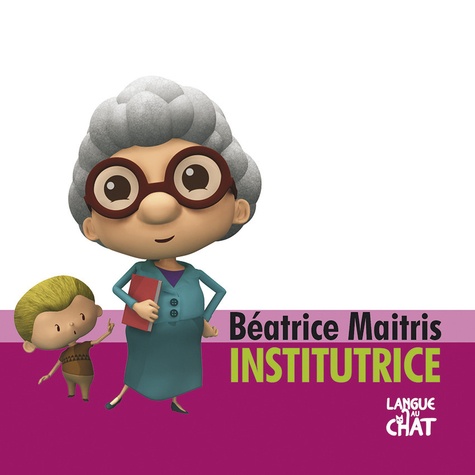 Béatrice Maitris, Institutrice