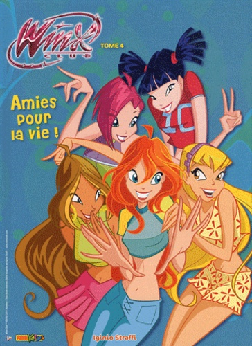 Winx Club Tome 4 - Amies Pour La Vie !