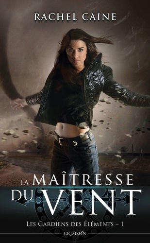 Les Gardiens Des Éléments - Tome 1 - La Maîtresse Du Vent
