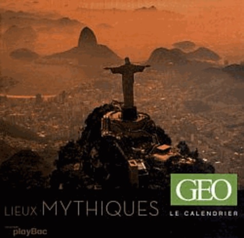 Lieux Mythiques, Le Calendrier Géo