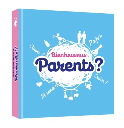 Bienheureux Parents ?