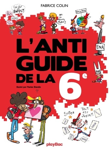 L'anti-Guide De La 6e