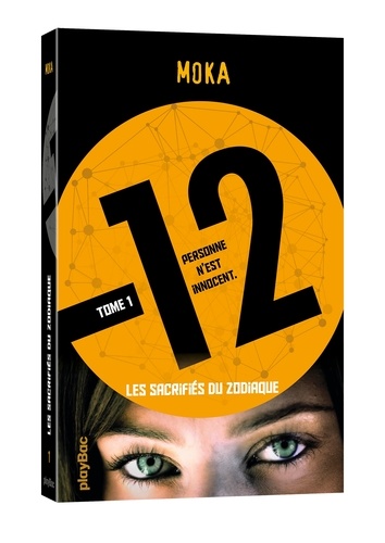 Douze Tome 1 - Les Sacrifiés Du Zodiaque