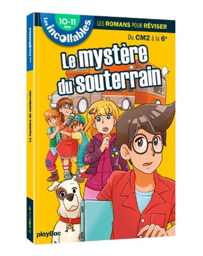 Le Mystère Du Souterrain - Les Romans Pour Réviser Du Cm2 À La 6e - Edition 2016