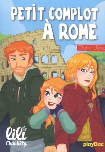 Lili Chantilly Tome 15 - Petit Complot À Rome