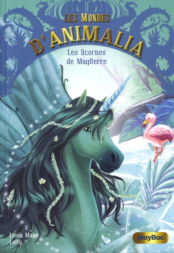 Les Mondes D'animalia Tome 3 - Les Licornes De Magiterre