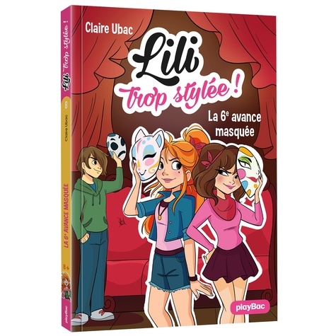 Lili Trop Stylée ! Tome 8 - La 6e Avance Masquée
